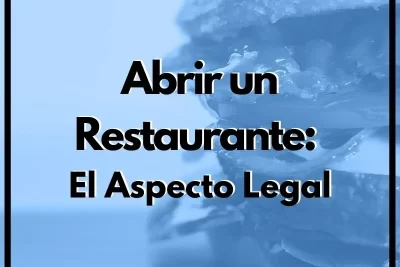Abrir un Restaurante El Aspecto Legal