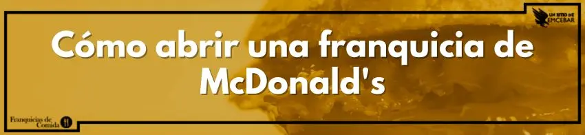 Cómo abrir una franquicia de McDonald's