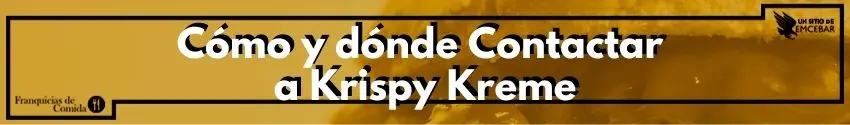 Cómo y dónde contactar a Krispy Kreme