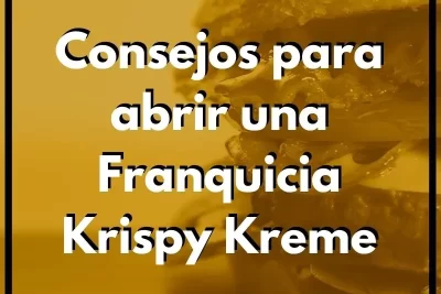 Consejos para abrir una Franquicia Krispy Kreme