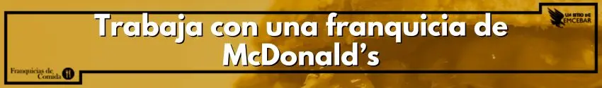 Trabaja con una franquicia de McDonald’s