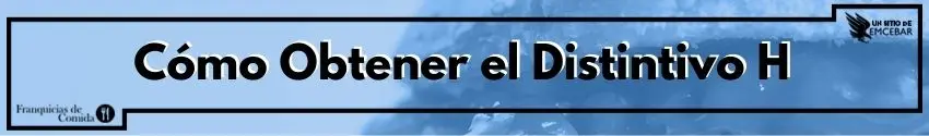 Cómo obtener el distintivo H