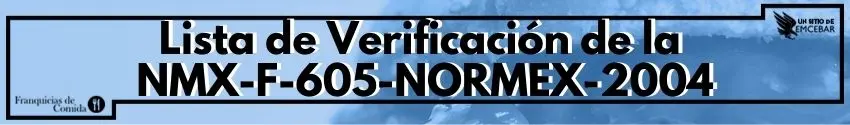 Lista de Verificación de la NMX-F-605-NORMEX-2004