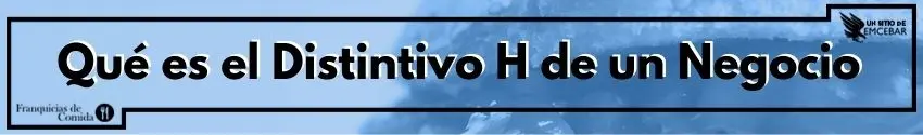 ¿Qué es el Distintivo H de un restaurante?