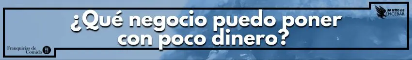 ¿Qué negocio puedo poner con poco dinero?