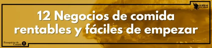 12 Negocios de comida rentables y fáciles de empezar